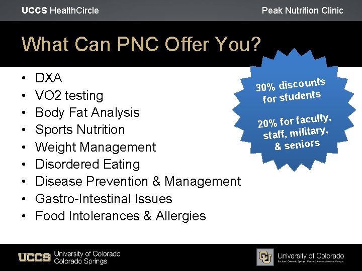 UCCS Health. Circle Peak Nutrition Clinic What Can PNC Offer You? • • •