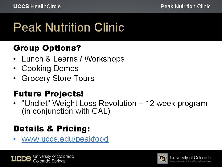 UCCS Health. Circle Peak Nutrition Clinic Group Options? • Lunch & Learns / Workshops