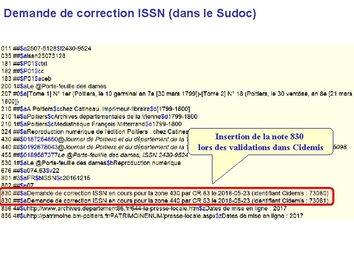 Demande de correction ISSN (dans le Sudoc) Insertion de la note 830 lors des