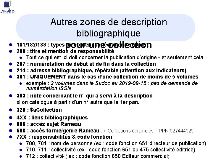 Autres zones de description bibliographique 181/182/183 : types de contenu / médiation / support