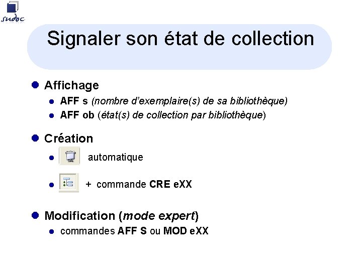 Signaler son état de collection l Affichage l l AFF s (nombre d’exemplaire(s) de