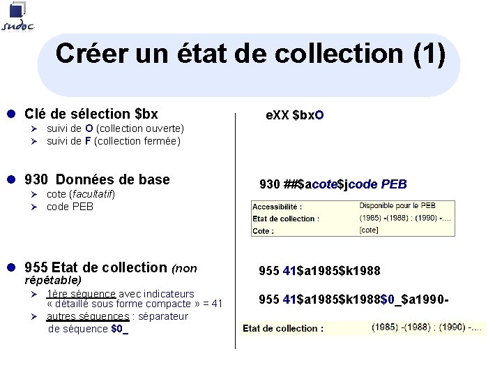 Créer un état de collection (1) l Clé de sélection $bx Ø Ø suivi