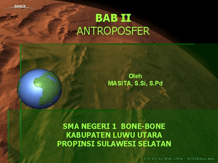 BAB II ANTROPOSFER Oleh MASITA, S. Si, S. Pd SMA NEGERI 1 BONE-BONE KABUPATEN