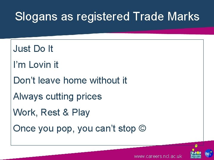 Slogans as registered Trade Marks Just Do It I’m Lovin it Don’t leave home