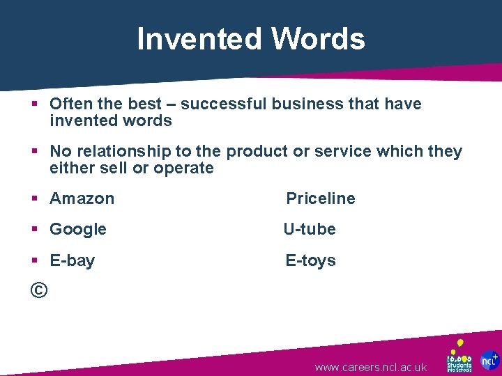 Invented Words § Often the best – successful business that have invented words §