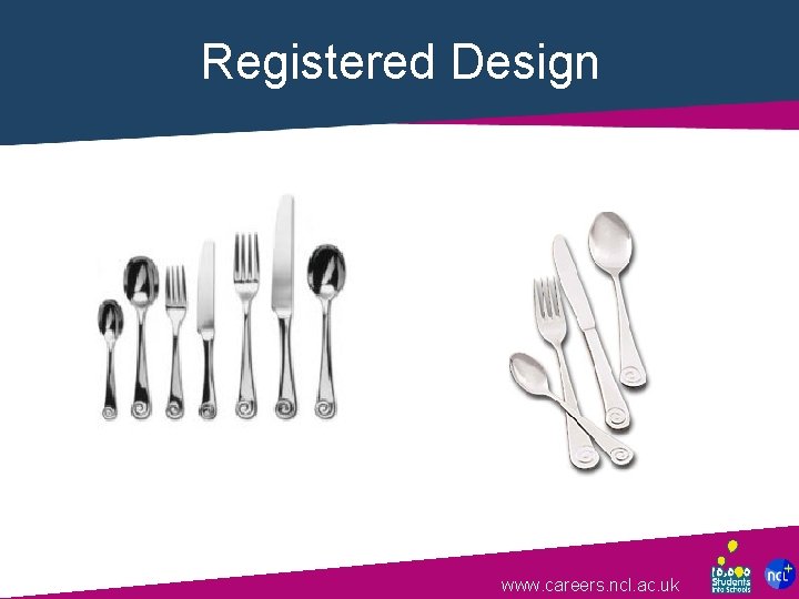 Registered Design www. careers. ncl. ac. uk 
