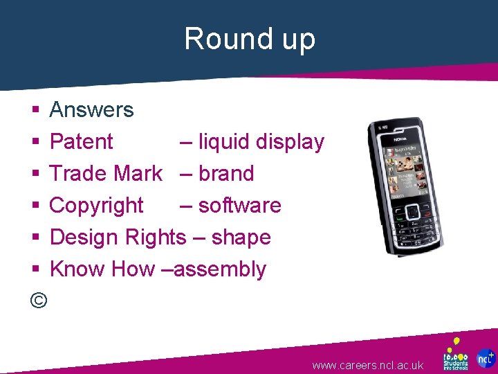 Round up § Answers § Patent – liquid display § Trade Mark – brand