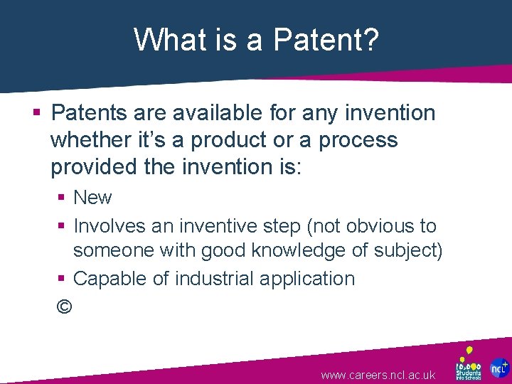 What is a Patent? § Patents are available for any invention whether it’s a