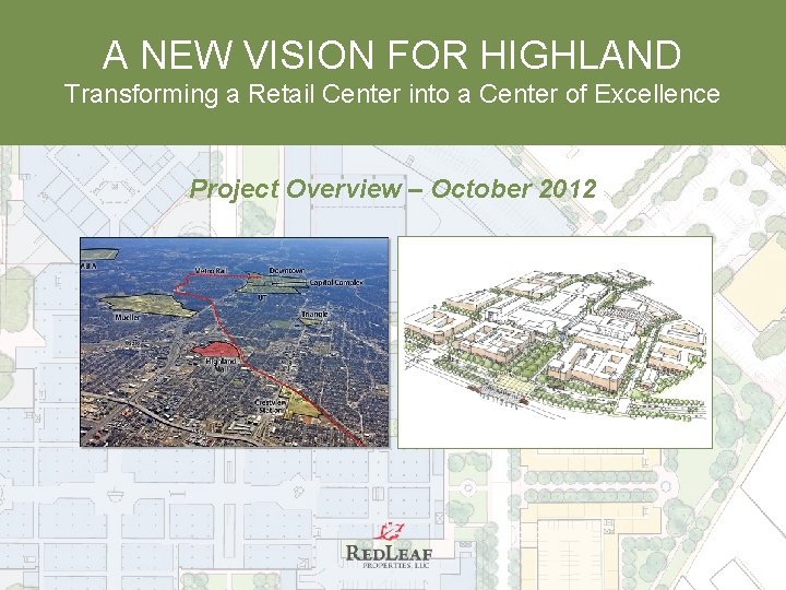 A NEW VISION FOR HIGHLAND Transforming a Retail Center into a Center of Excellence