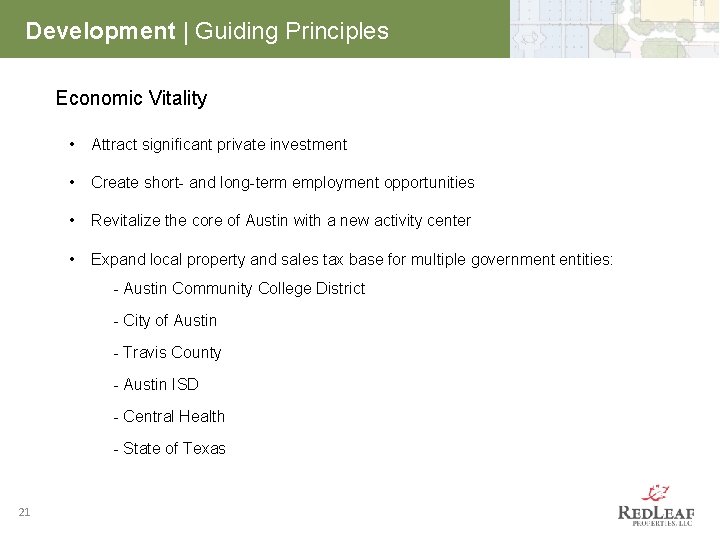Development | Guiding Principles Economic Vitality • Attract significant private investment • Create short-