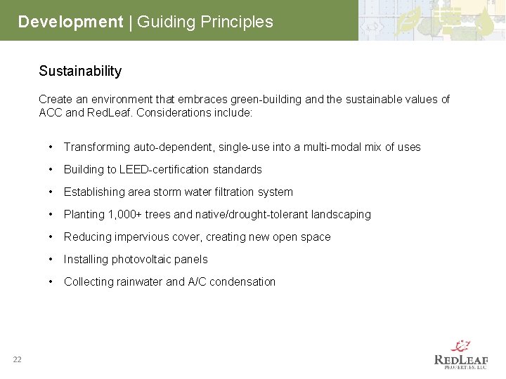 Development | Guiding Principles Sustainability Create an environment that embraces green-building and the sustainable