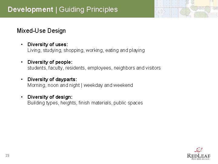 Development | Guiding Principles Mixed-Use Design 23 • Diversity of uses: Living, studying, shopping,