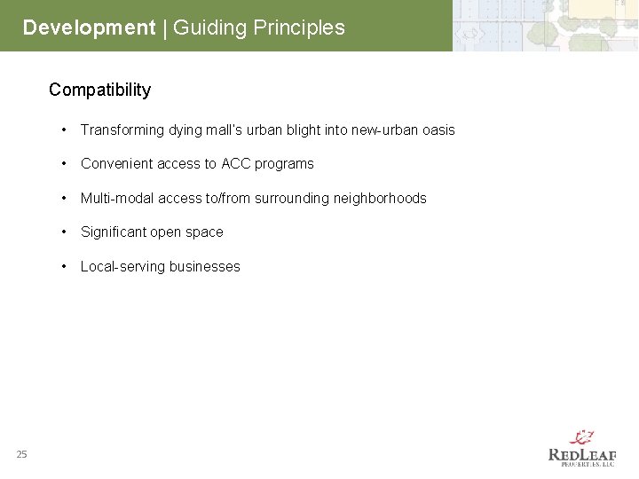 Development | Guiding Principles Compatibility 25 • Transforming dying mall’s urban blight into new-urban