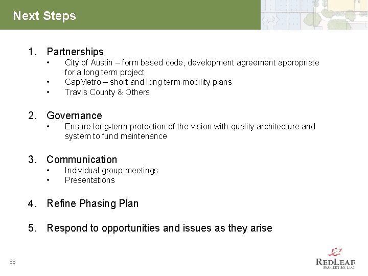 Next Steps 1. Partnerships • • • City of Austin – form based code,