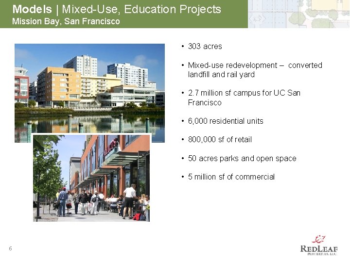 Models | Mixed-Use, Education Projects Mission Bay, San Francisco • 303 acres • Mixed-use