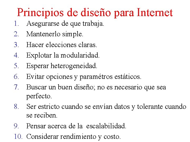 Principios de diseño para Internet 1. 2. 3. 4. 5. 6. 7. Asegurarse de