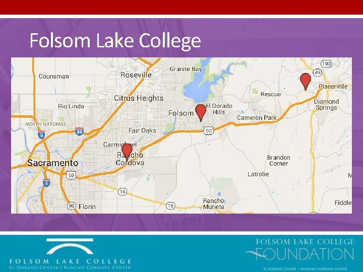 Folsom Lake College • Mule Creek State Prison • Folsom Cordova Unified STARS program