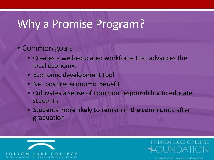 Why a Promise Program? • Common goals • Creates a well-educated workforce that advances