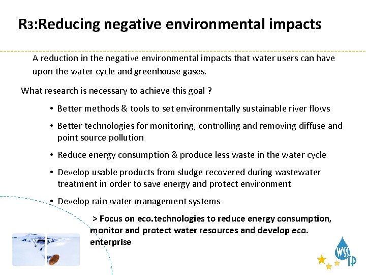Research R 3: Reducingareas negative environmental impacts A reduction in the negative environmental impacts