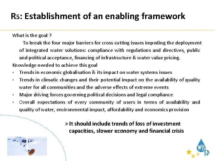 Research areas of an enabling framework R 5: Establishment What is the goal ?
