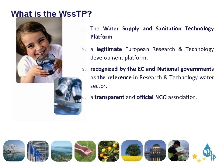 What is the Wss. TP? 1. The Water Supply and Sanitation Technology Platform 2.
