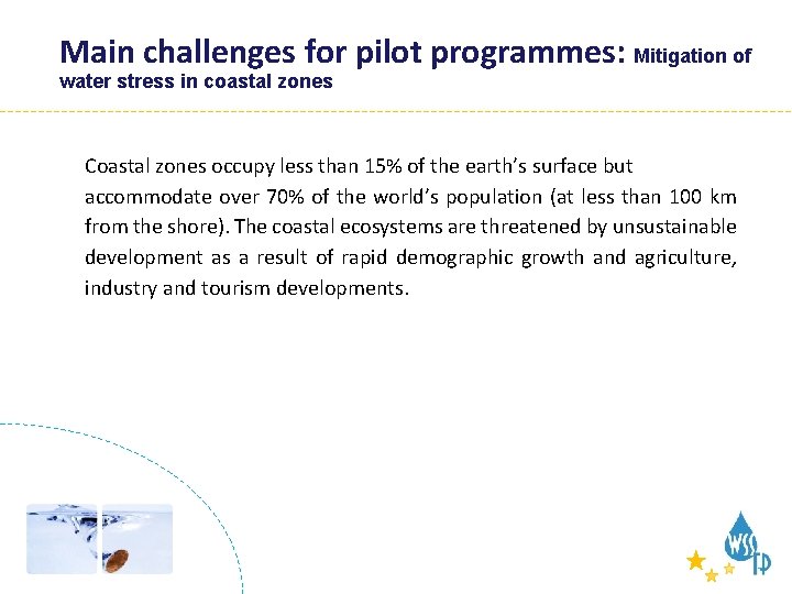Mitigation of water stress in coastal Main challenges for pilot programmes: Mitigation of water