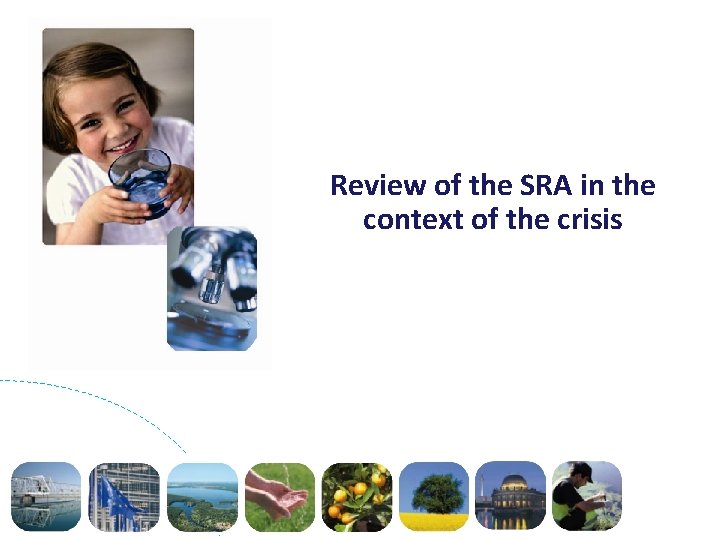 Review of the SRA in the context of the crisis 