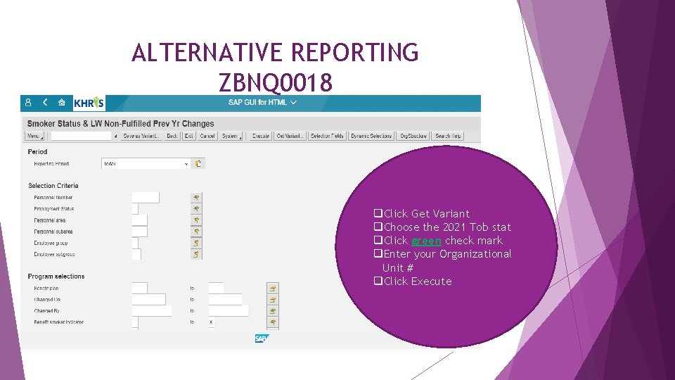 ALTERNATIVE REPORTING ZBNQ 0018 q. Click Get Variant q. Choose the 2021 Tob stat