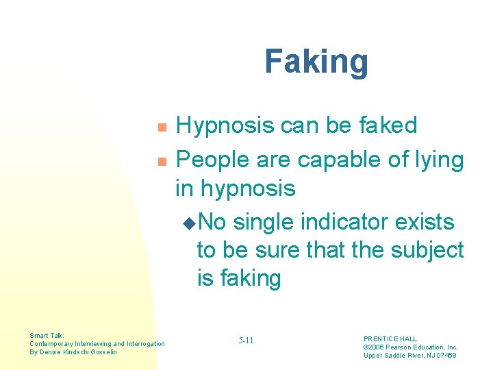 Faking n n Smart Talk: Contemporary Interviewing and Interrogation By Denise Kindschi Gosselin Hypnosis