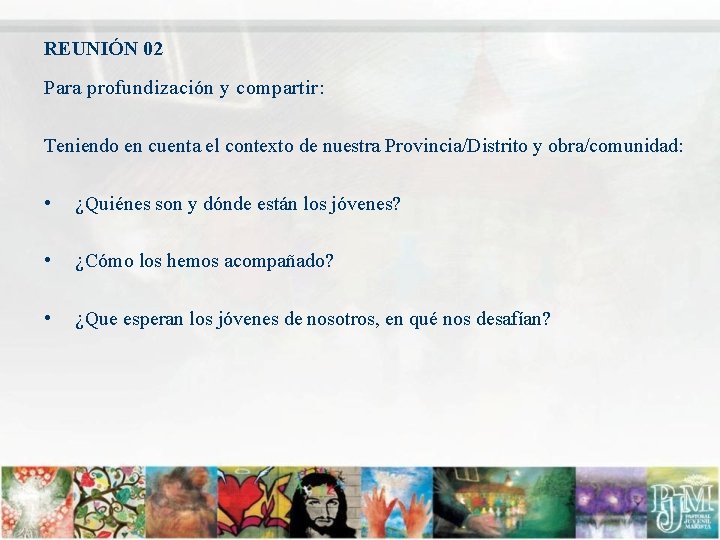 REUNIÓN 02 Para profundización y compartir: Teniendo en cuenta el contexto de nuestra Provincia/Distrito