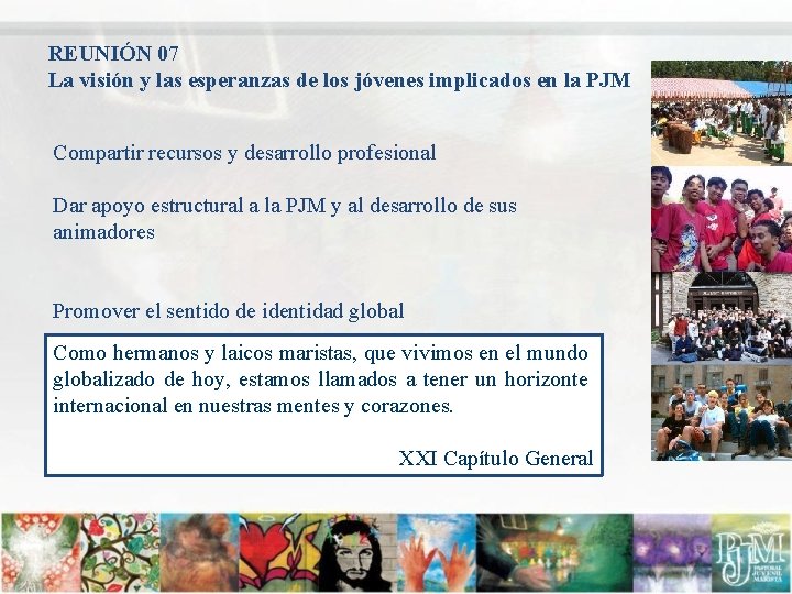 REUNIÓN 07 La visión y las esperanzas de los jóvenes implicados en la PJM