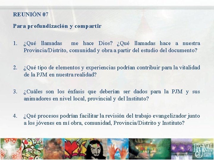 REUNIÓN 07 Para profundización y compartir 1. ¿Qué llamadas me hace Dios? ¿Qué llamadas