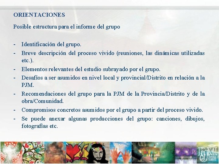 ORIENTACIONES Posible estructura para el informe del grupo - Identificación del grupo. - Breve