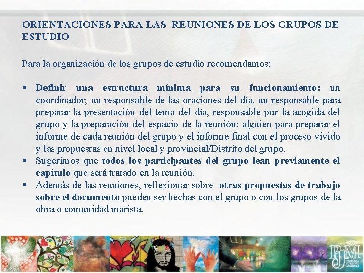 ORIENTACIONES PARA LAS REUNIONES DE LOS GRUPOS DE ESTUDIO Para la organización de los