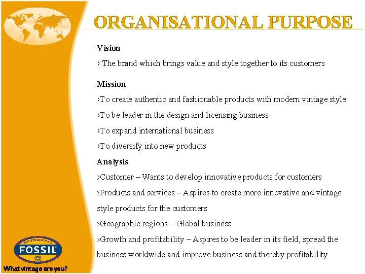 ORGANISATIONAL PURPOSE Vision › The brand which brings value and style together to its