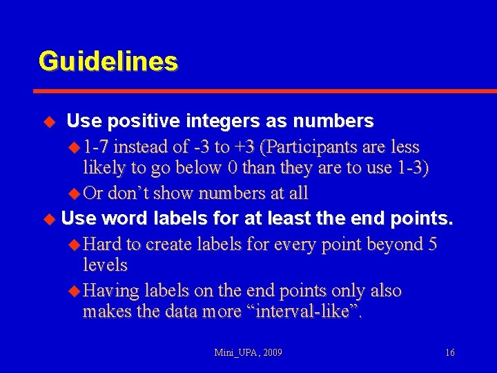 Guidelines Use positive integers as numbers u 1 -7 instead of -3 to +3