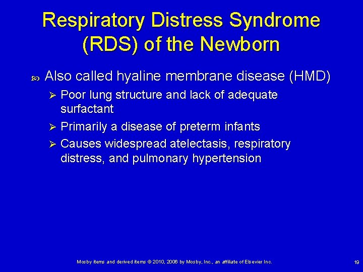 Respiratory Distress Syndrome (RDS) of the Newborn Also called hyaline membrane disease (HMD) Poor Respiratory Distress Syndrome (RDS) of the Newborn Also called hyaline membrane disease (HMD) Poor