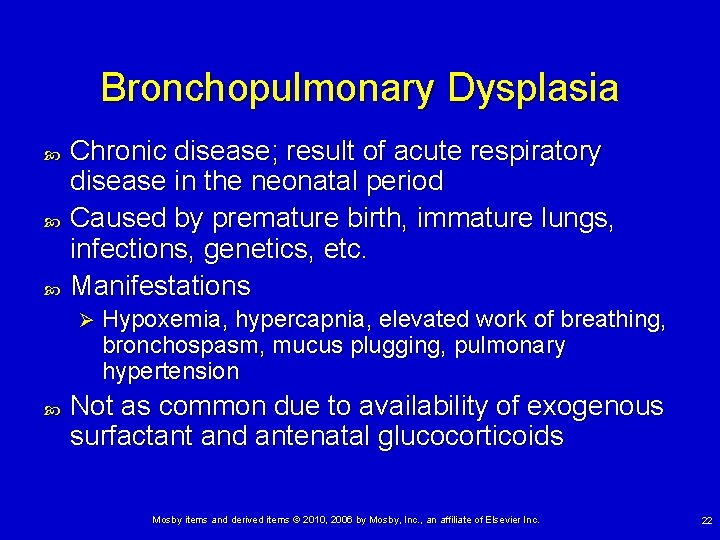 Bronchopulmonary Dysplasia Chronic disease; result of acute respiratory disease in the neonatal period Caused Bronchopulmonary Dysplasia Chronic disease; result of acute respiratory disease in the neonatal period Caused