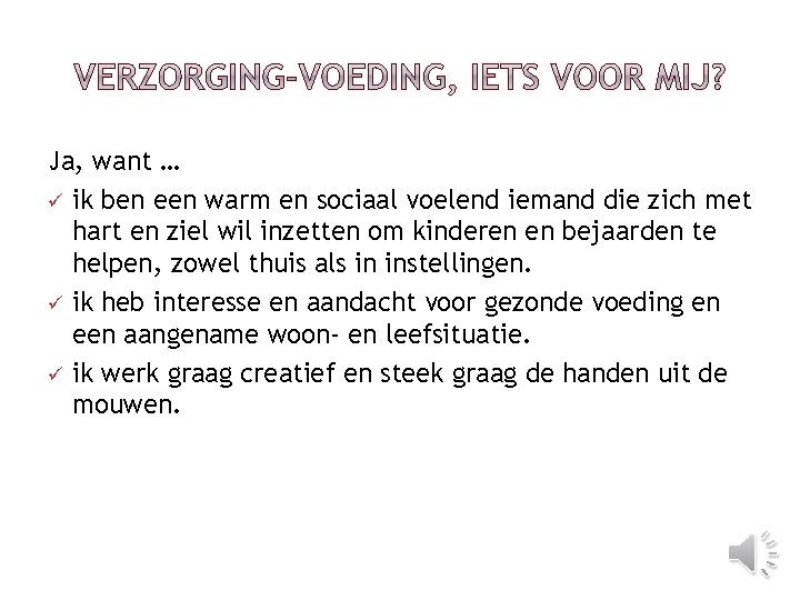 Ja, want … ü ik ben een warm en sociaal voelend iemand die zich Ja, want … ü ik ben een warm en sociaal voelend iemand die zich