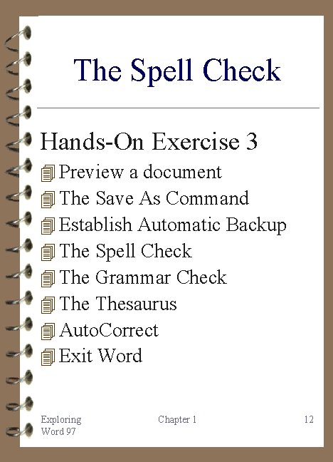 The Spell Check Hands-On Exercise 3 4 Preview a document 4 The Save As