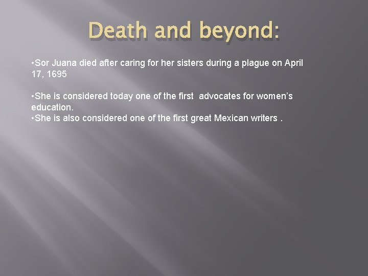 Death and beyond: • Sor Juana died after caring for her sisters during a Death and beyond: • Sor Juana died after caring for her sisters during a