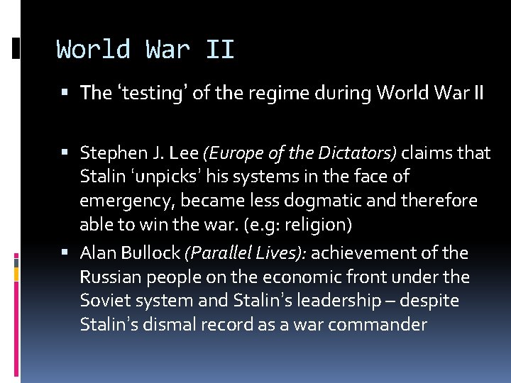 World War II The ‘testing’ of the regime during World War II Stephen J.