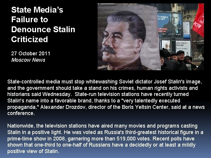 State Media’s Failure to Denounce Stalin Criticized 27 October 2011 Moscow News State-controlled media