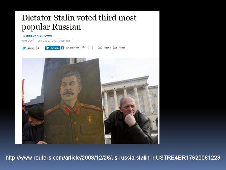 http: //www. reuters. com/article/2008/12/28/us-russia-stalin-id. USTRE 4 BR 17620081228 