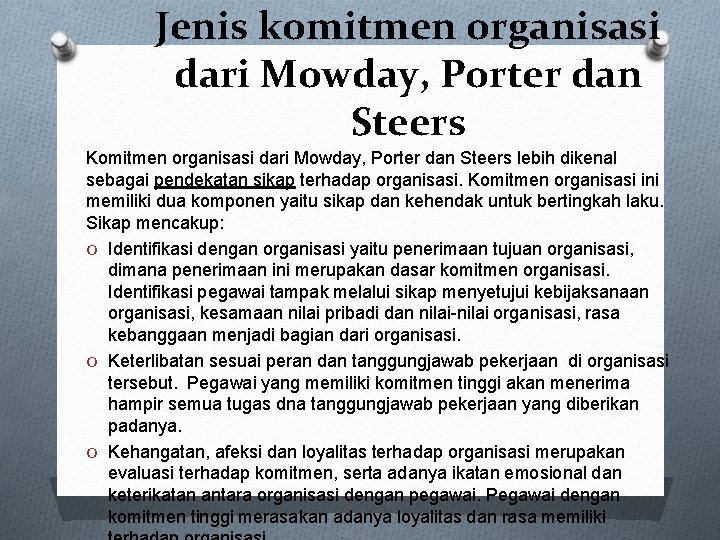 Jenis komitmen organisasi dari Mowday, Porter dan Steers Komitmen organisasi dari Mowday, Porter dan