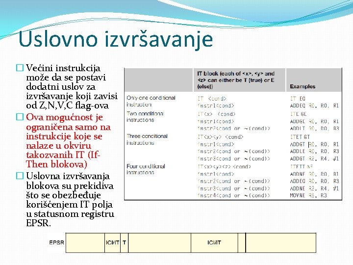 Uslovno izvršavanje � Većini instrukcija može da se postavi dodatni uslov za izvršavanje koji Uslovno izvršavanje � Većini instrukcija može da se postavi dodatni uslov za izvršavanje koji