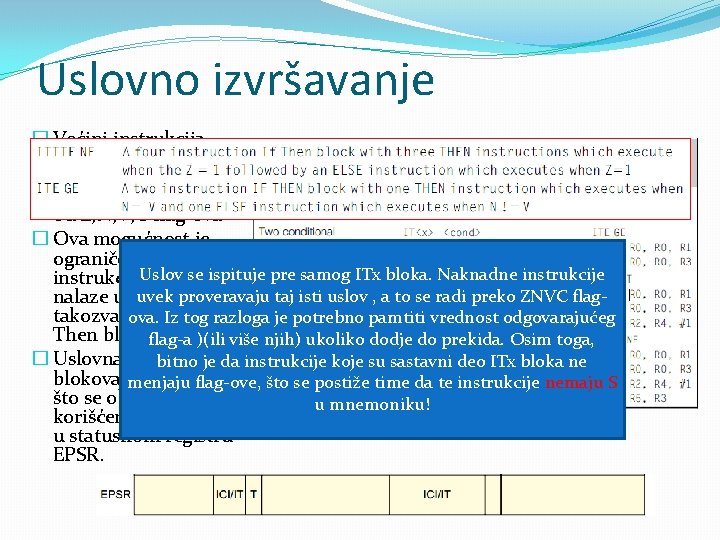 Uslovno izvršavanje � Većini instrukcija može da se postavi dodatni uslov za izvršavanje koji Uslovno izvršavanje � Većini instrukcija može da se postavi dodatni uslov za izvršavanje koji