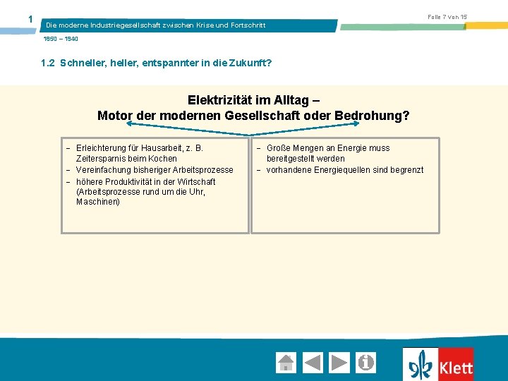 1 Folie 7 von 15 Die moderne Industriegesellschaft zwischen Krise und Fortschritt 1850 –