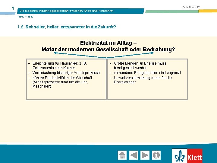1 Folie 8 von 15 Die moderne Industriegesellschaft zwischen Krise und Fortschritt 1850 –