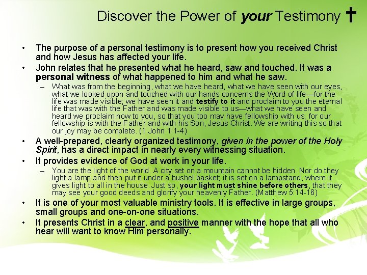 Discover the Power of your Testimony • • The purpose of a personal testimony